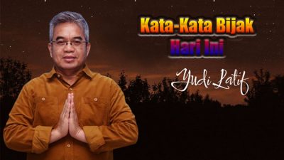 Kata Bijak Hari Ini: Jadilah Insan yang Mandiri dan Kuat