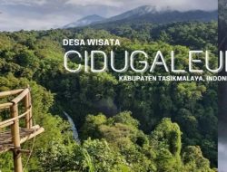 Lanscape Pegunungan Nan Indah, Desa Wisata Cidugaleun Cigalontang Wisata Alam yang Eksotis